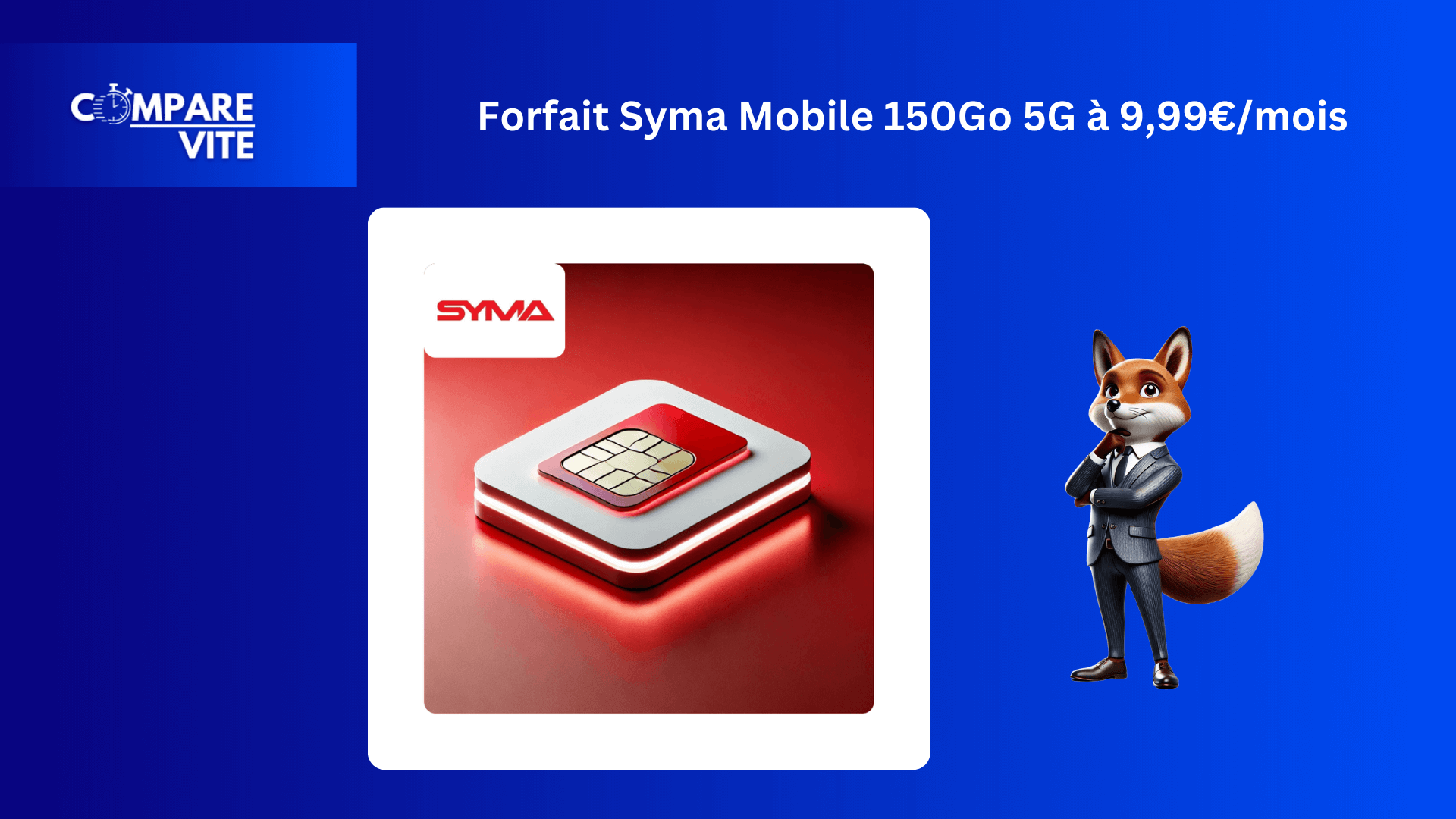 Forfait Syma Mobile 150Go 5G à 9,99€/mois : L’Offre Ultra-Connectée à Prix Mini !